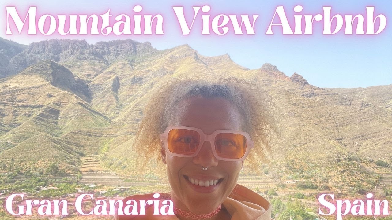 Mountain View Airbnb In Agaete, Gran Canaria, Spain