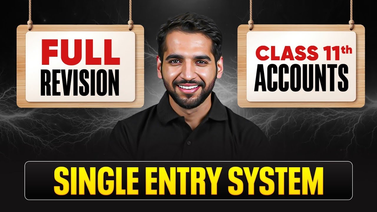 Single Entry System Class 11 Accounts🔥| Final Exams Revision 2026