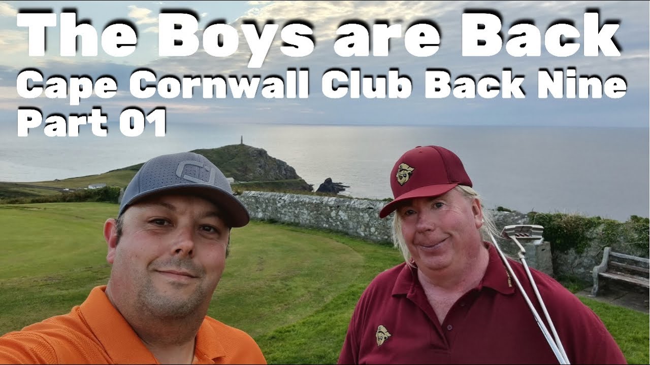 CAPE CORNWALL CLUB BACK NINE. PART 01