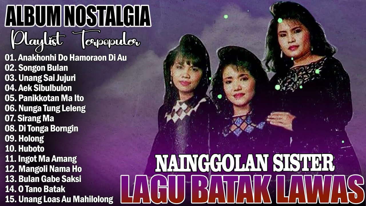 NAINGGOLAN SISTER - ALBUM BATAK NOSTALGIA TERHITS & TERPOPULER || LAGU BATAK LAWAS PILIHAN TERBAIK
