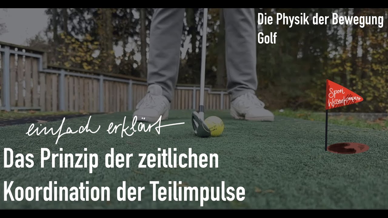 Golf - Das Prinzip der zeitlichen Koordination von Teilimpulsen