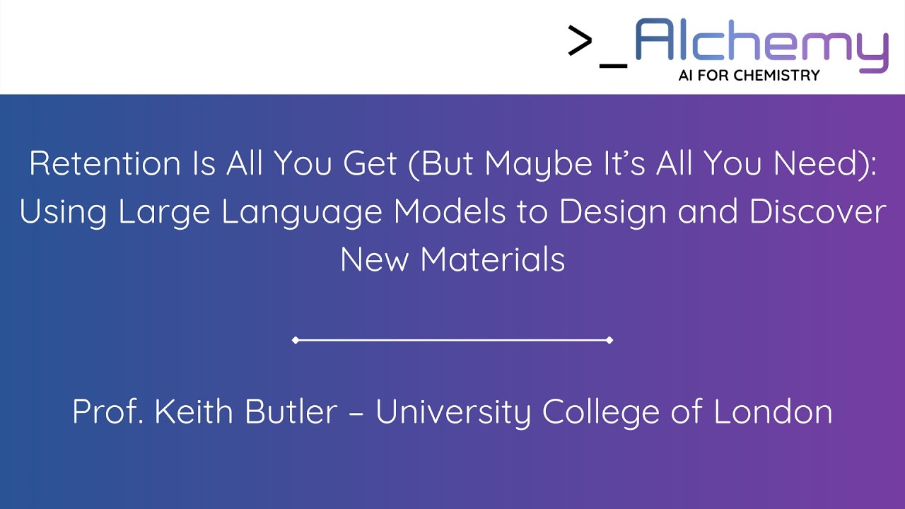 Prof. Keith Butler - Retention Is All You Get (But Maybe It’s All You Need)