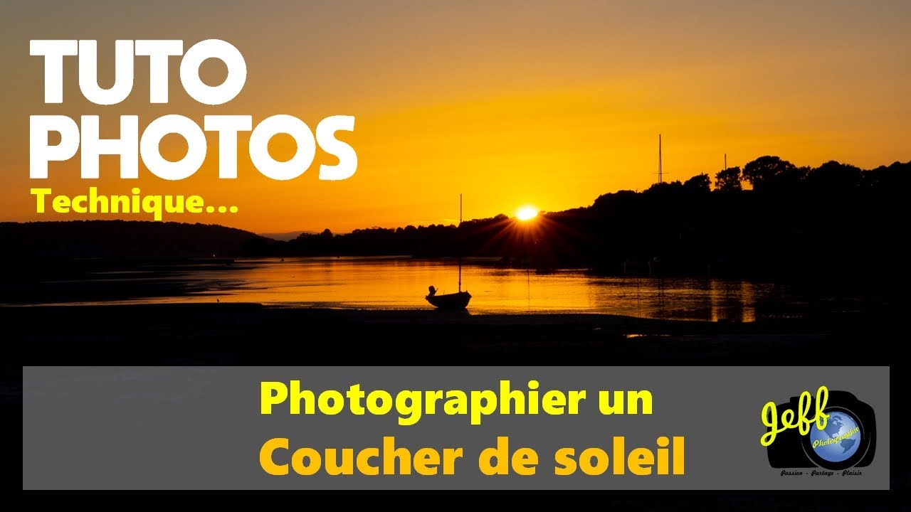 COMMENT PHOTOGRAPHIER UN COUCHER DE SOLEIL - Tuto-Photos - Episode n°464