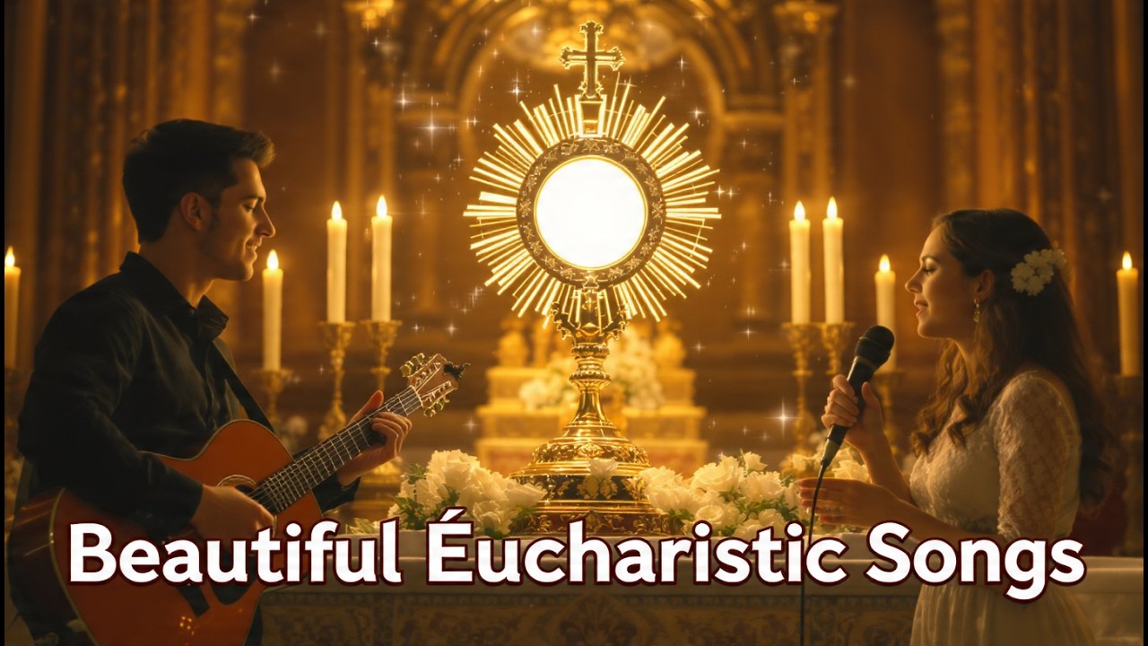 Beautiful Eucharistic Songs | Hymns to Jesus in the Blessed Sacrament | Eucharistic music