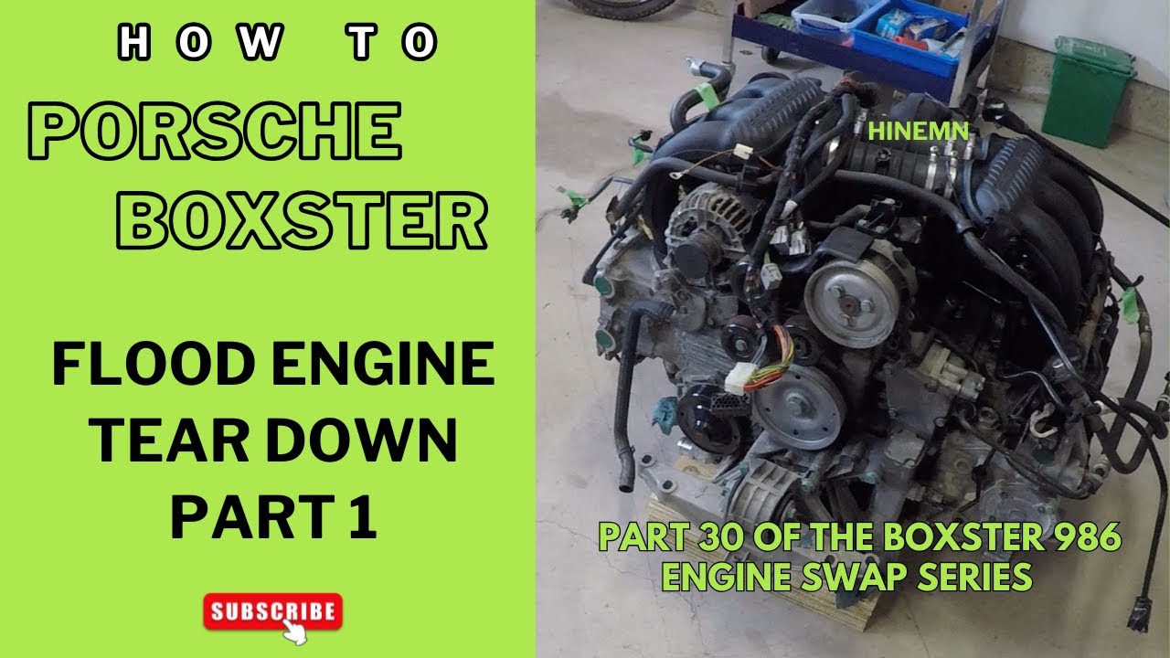Porsche Boxster 986 Flood Engine Tear Down Part 30 of Porsche Boxster Engine Swap Series