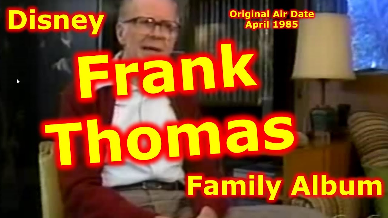 Disney Family Album | Frank Thomas | Disney Animation | Disney Legend | Walt's Nine Old Men