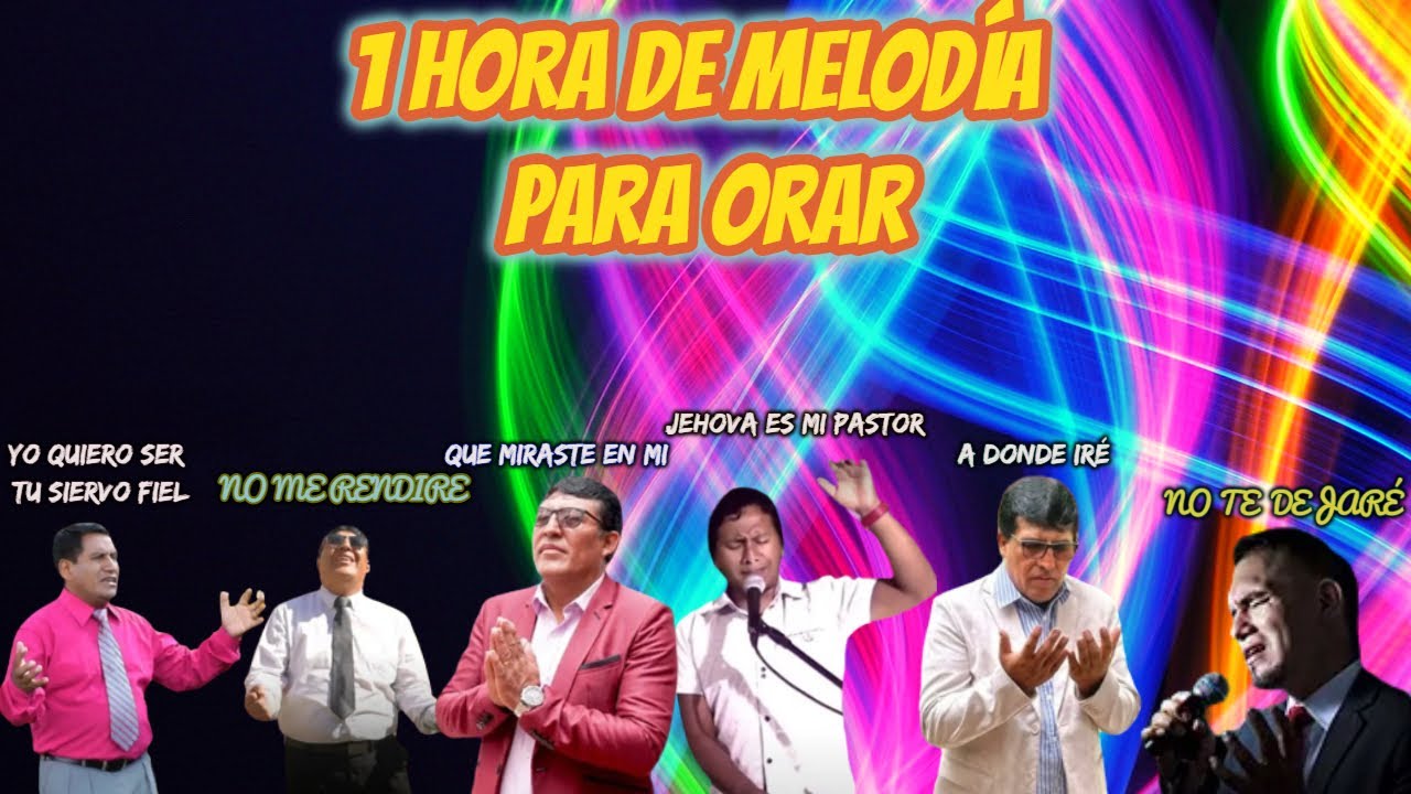 1 hora de melodía para orar (Letras)