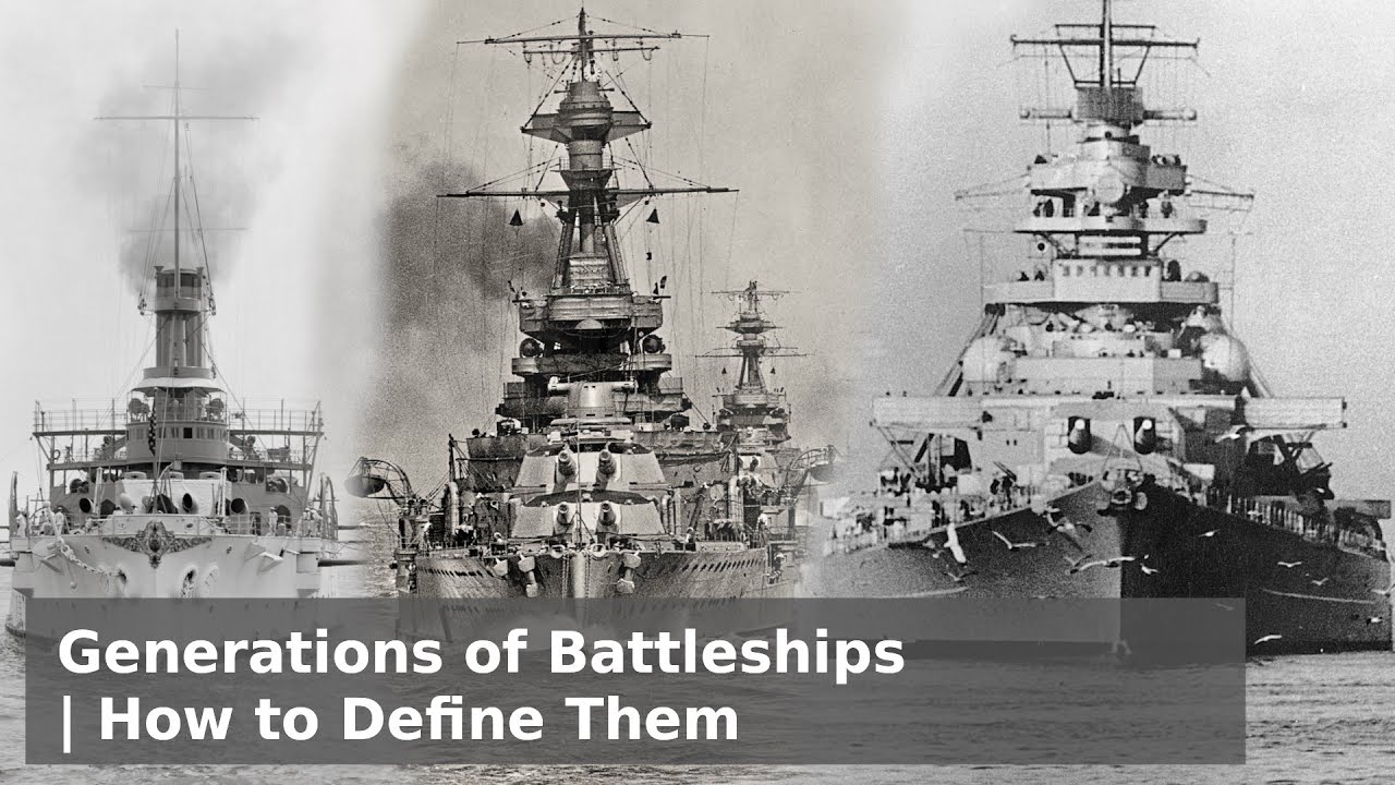 Generations of Battleships - A Reasonable Guide to Classifying your Capital Ships