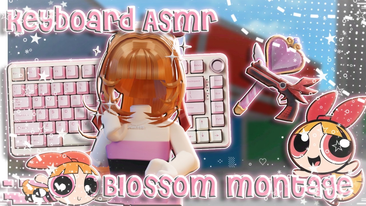 ⭑.ᐟ Blossom Montage ‧˚꒰Keyboard Asmr ୭ ˚. ᵎᵎ Murder Mystery 2₊˚⊹ ᰔ