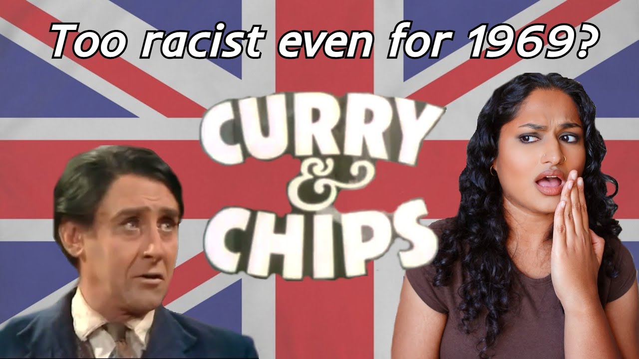 Is Curry and Chips the MOST OFFENSIVE TV SHOW EVER?