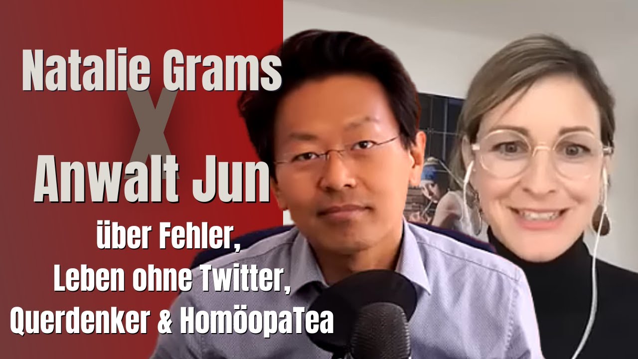 Natalie Grams und Anwalt Jun über unsere eigenen Fehler, Leben ohne Twitter, Querdenker &HomöopaTea
