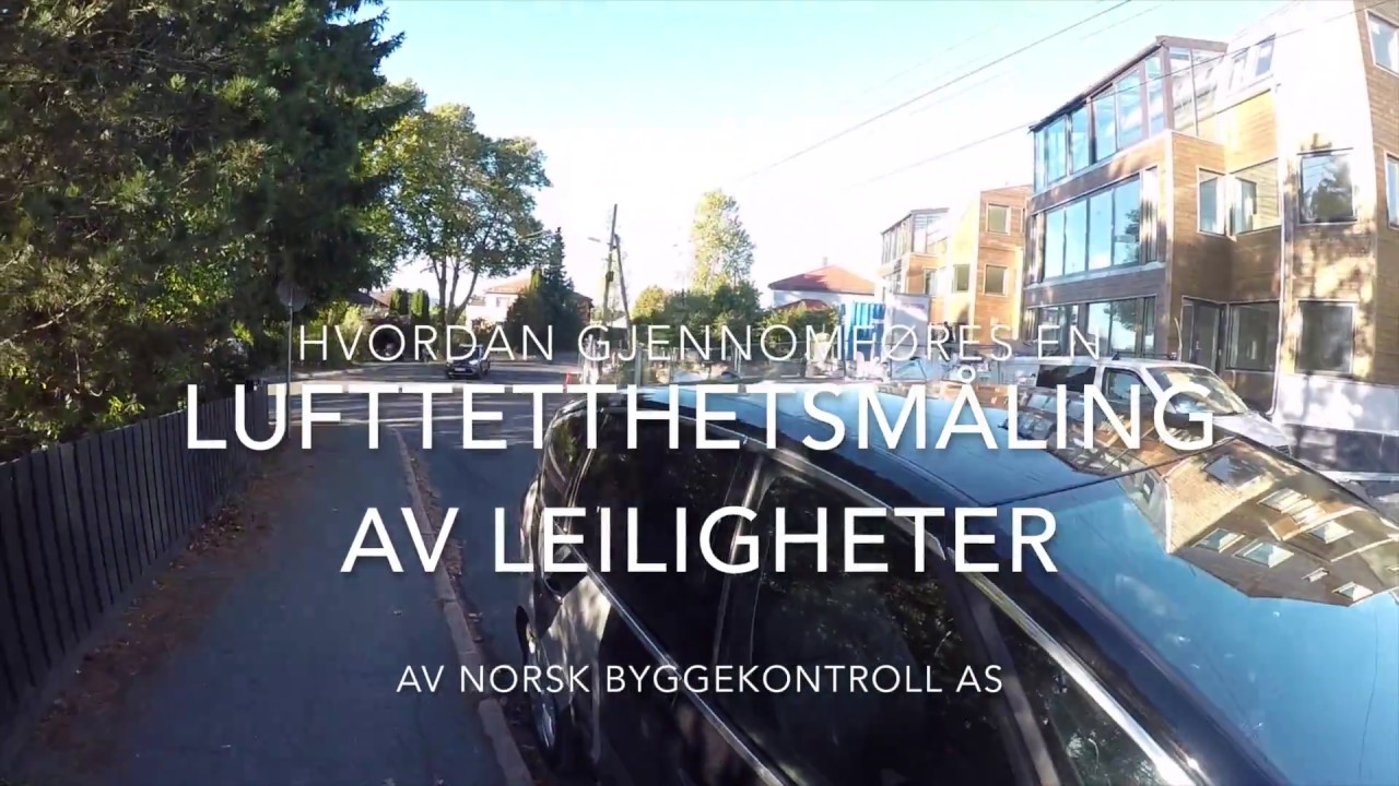 Trykktesting av hus og leiligheter: Hvordan gjennomf&oslash;res det?