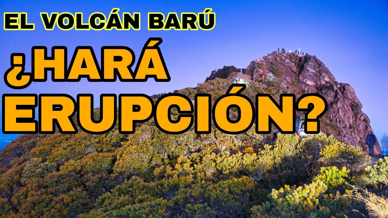 ¿Qué pasaría si el VOLCÁN BARÚ HACE ERUPCIÓN?
