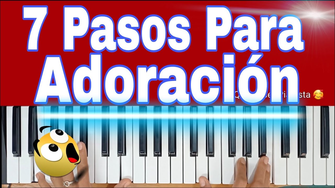 Como Tocar Balada en Piano 😉 7 PASOS para Aprender a tocar ADORACION en piano