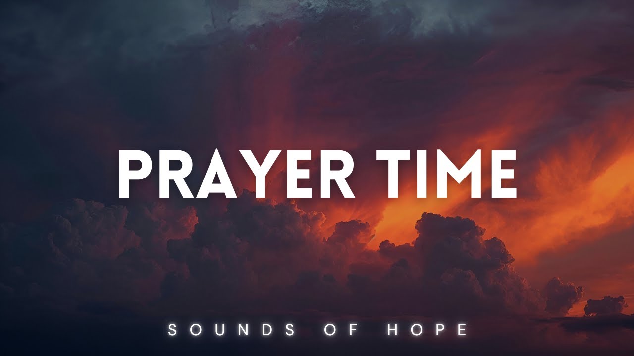Prayer Time | Soaking Worship Music | Instrumental Piano
