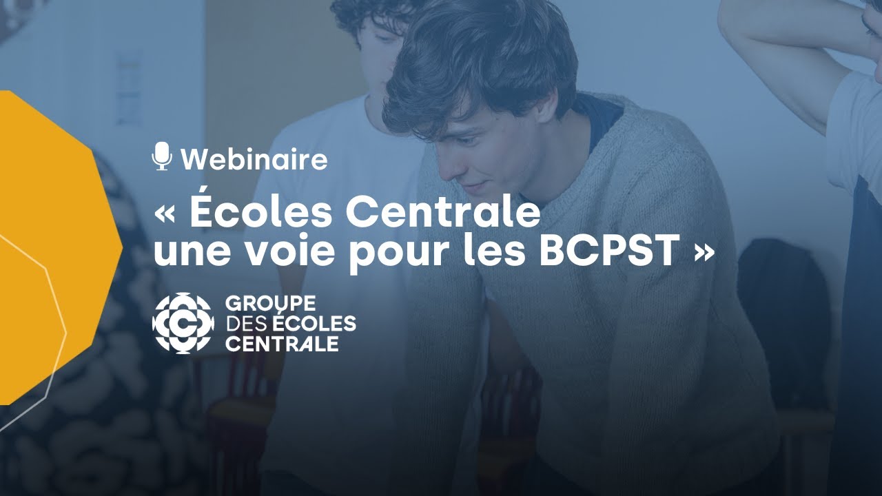 Webinaire : Écoles Centrale, une voie pour les BCPST