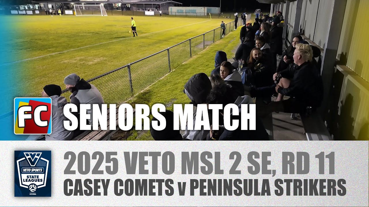 2025 FV Rd 11 SENIORS : Casey Comets v Peninsula Strikers