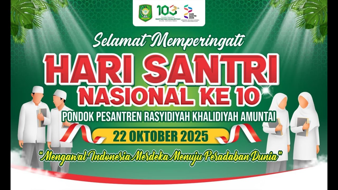 (LIVE) UPACARA APEL PERINGATAN HARI SANTRI NASIONAL KE 10 DI PONPES RAKHA -  22 OKTOBER 2025