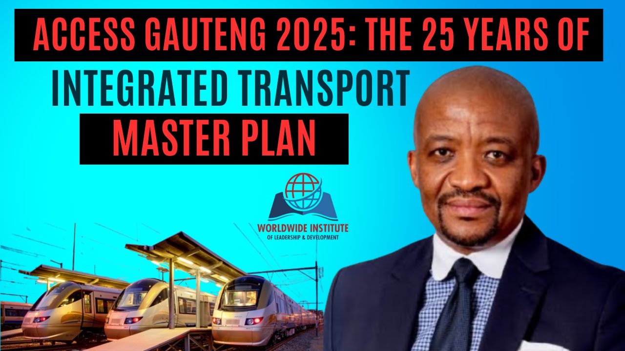 Gauteng Transport Master Plan, Access GP 2050, Gautrain Vision, Leadership and Transport Planning,
