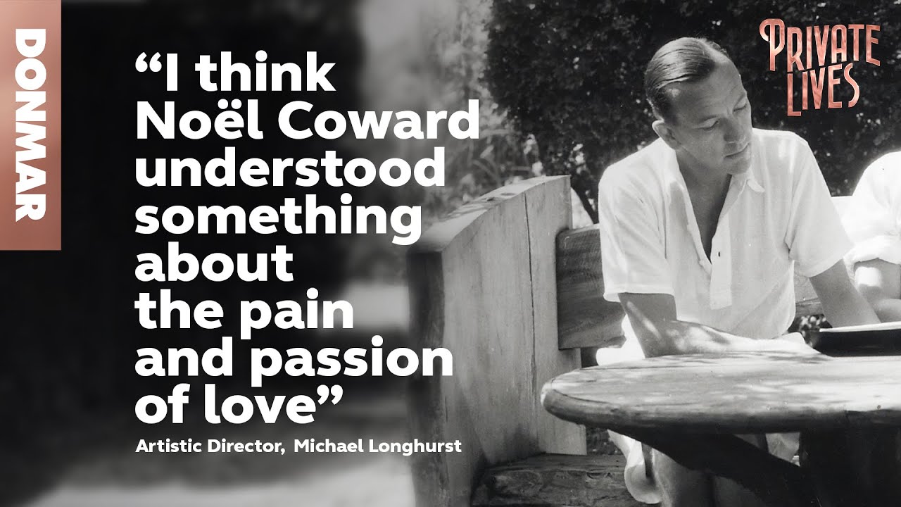 PRIVATE LIVES Director Michael Longhurst interview | Donmar Warehouse