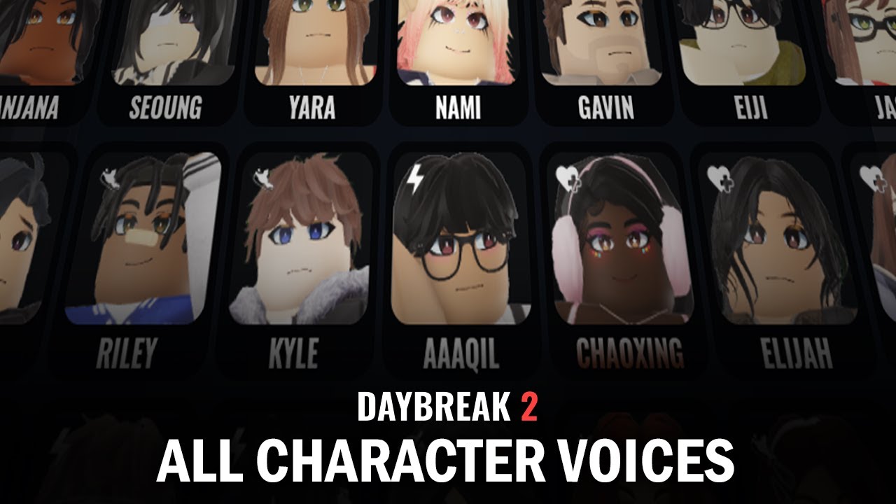 DAYBREAK 2 | CHARACTER VOICES | PART 1