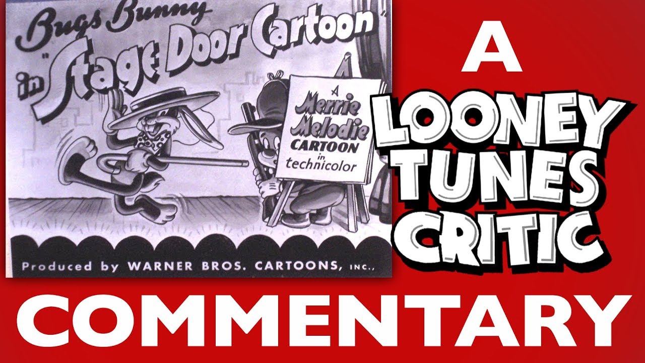 Stage Door Cartoon | Looney Tunes Critic Commentary