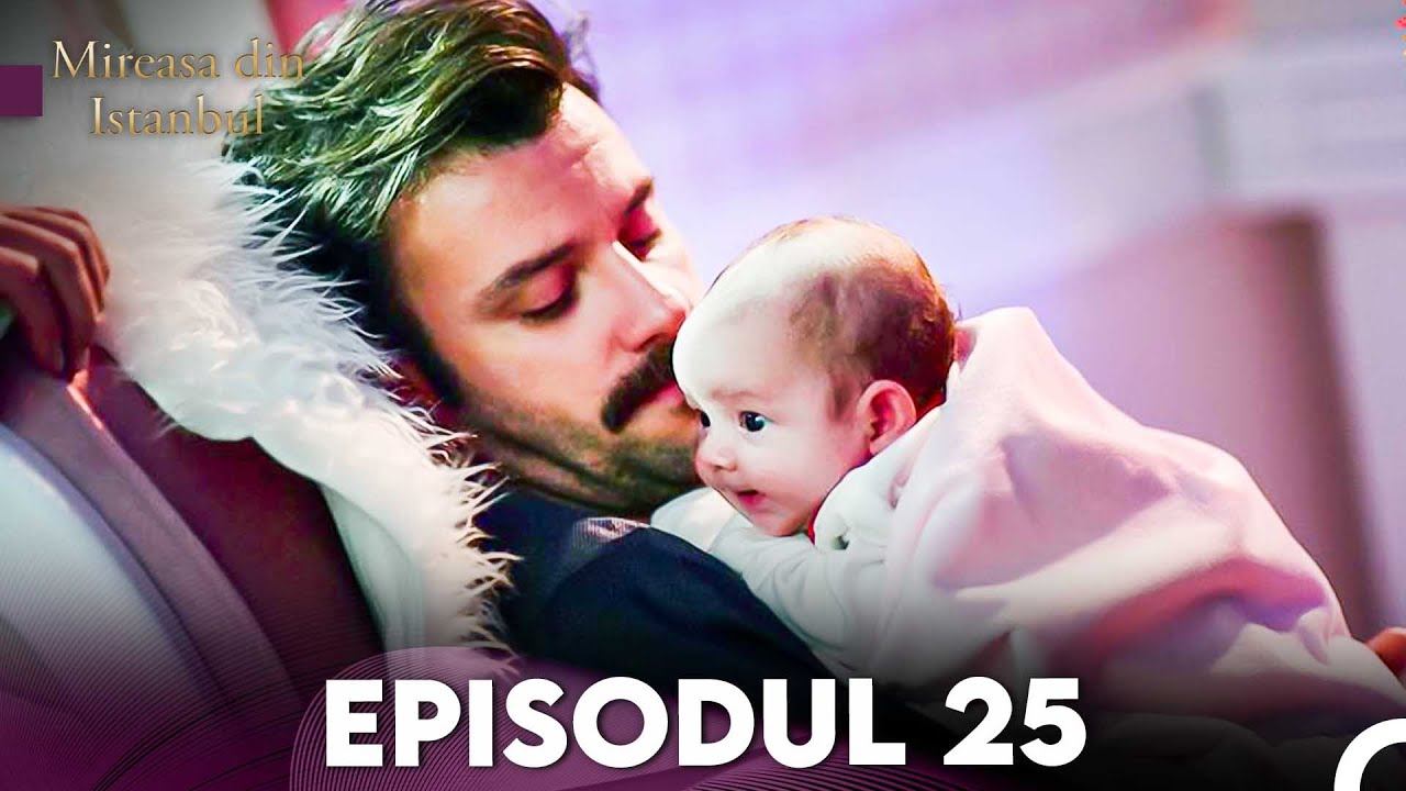 Mireasa Din Istanbul Episodul 25 (Full HD)