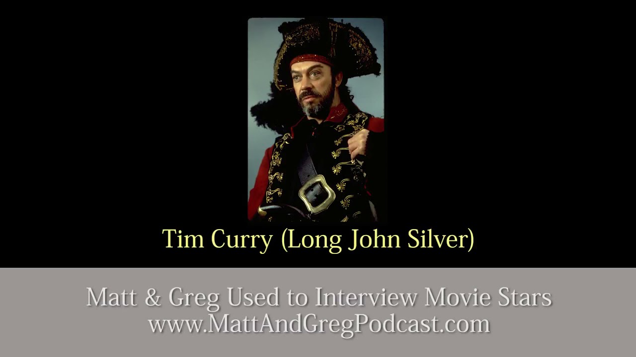 Matt and Greg Used to Interview Movie Stars. Tim Curry