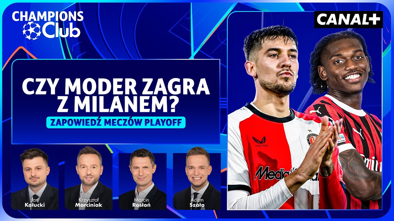 MODER CZEKA NA MILAN! POLSKIE AKCENTY W ŚRODOWYCH MECZACH! CHAMPIONS CLUB
