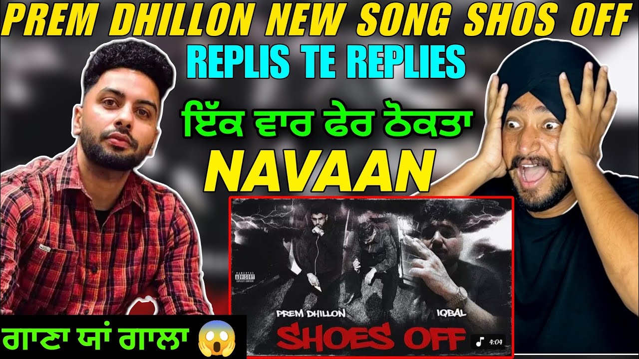 Prem Dhillon New Song Reply To Navaan Sandhu | Shoes Off ਠੋਕਤਾ ਠੋਕਤਾ Navaan Sandhu 😱