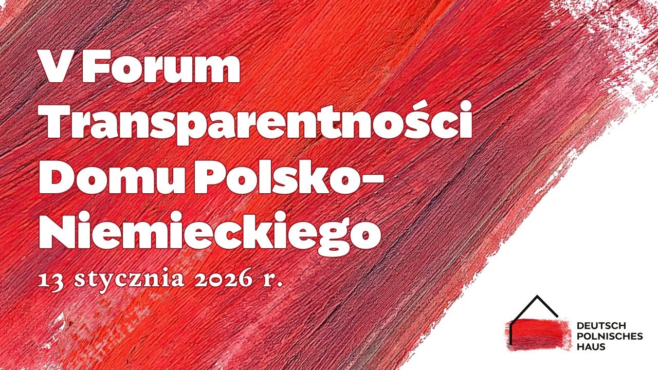5. Forum Transparentności Domu Polsko-Niemieckiego