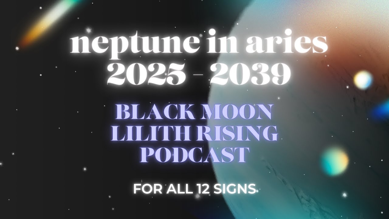 Neptune in Aries Is Coming For Your Ego (Horoscopes for 2025 to 2039)