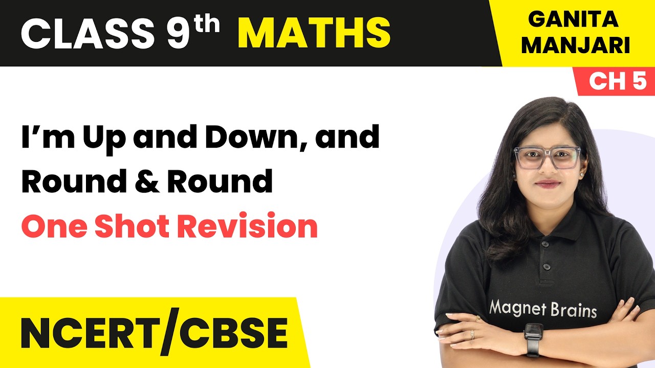 I&rsquo;m Up & Down & Round & Round - One Shot Revision | Class 9 Maths | Part Ch 5 | CBSE