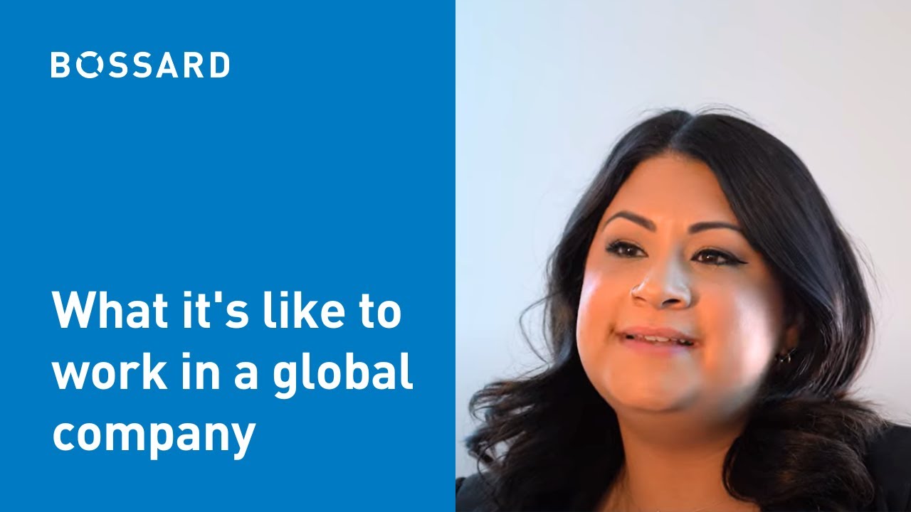 What is it like to work for a global company like Bossard?