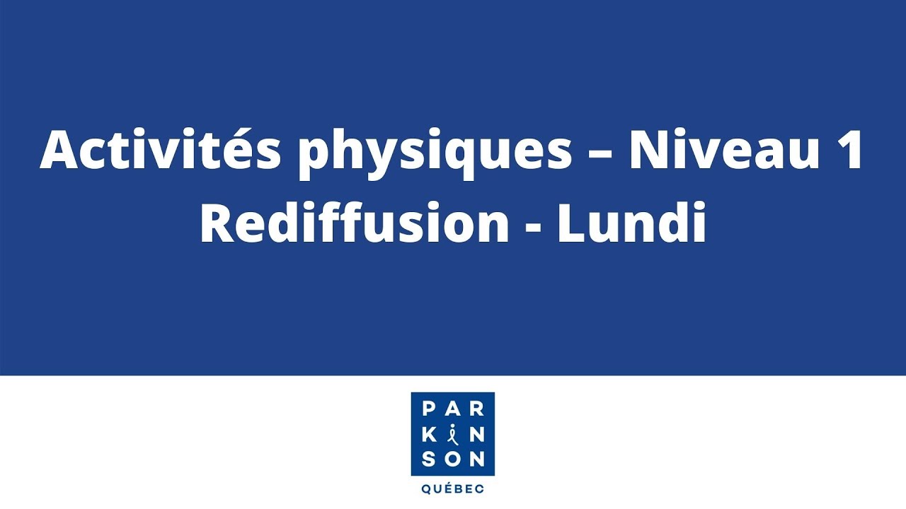 Activités physiques – Niveau 1 (rediffusion du lundi)