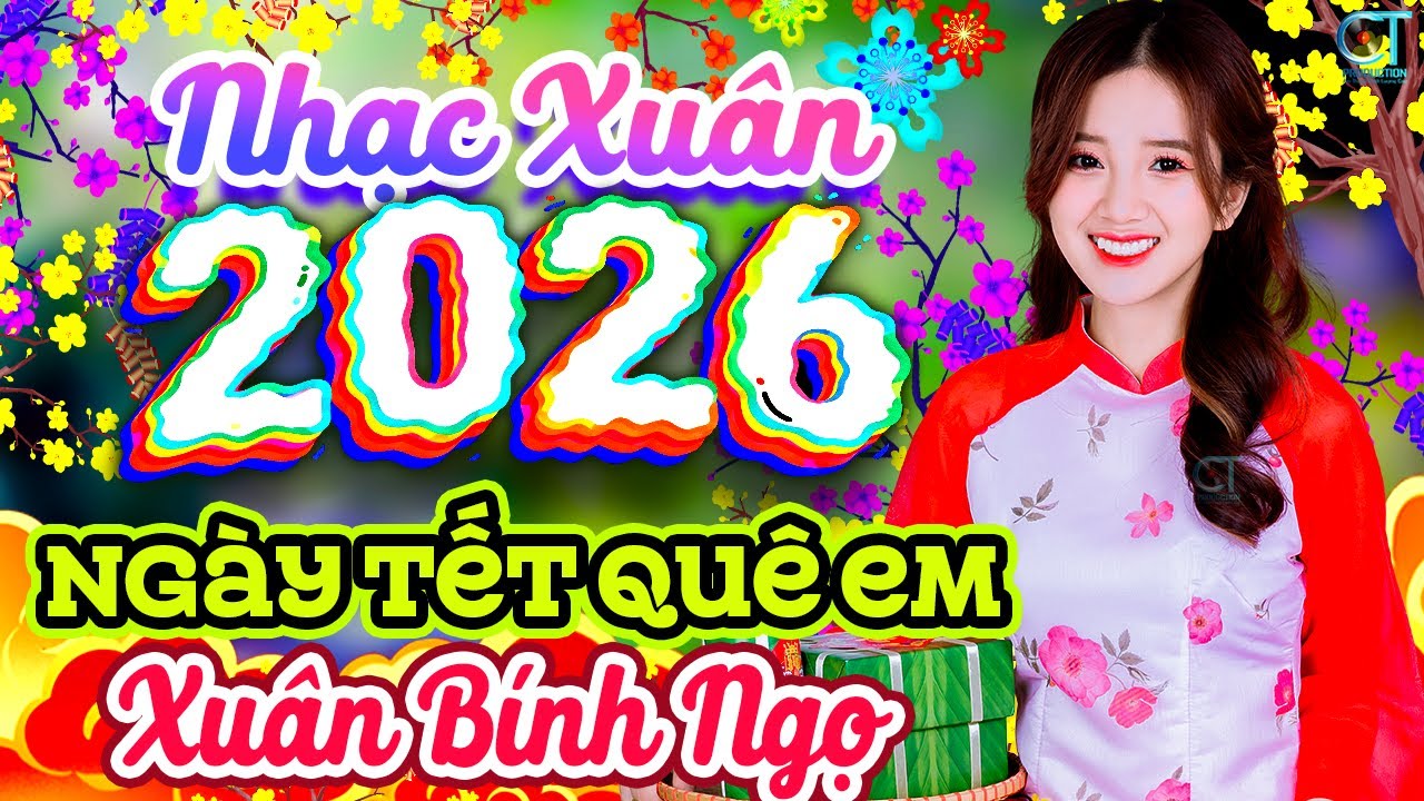 Ngày Tết Quê Em Remix✨ Liên Khúc Nhạc Xuân 2026 Nghe Là Thấy Tết | Nhạc Tết Chào Xuân Bính Ngọ 2026