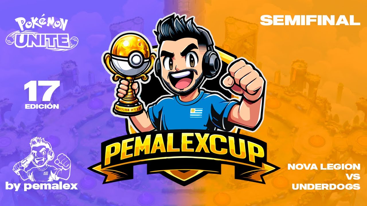 Nova Legión vs Underdogs - Semifinal | PEMALEX CUP # 17 | Pokémon UNITE