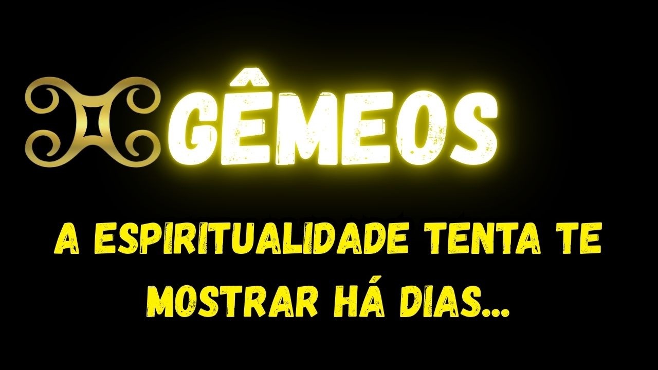 ♊️GÊMEOS😥A ESPIRITUALIDADE TENTA TE AVISAR HÁ DIAS...