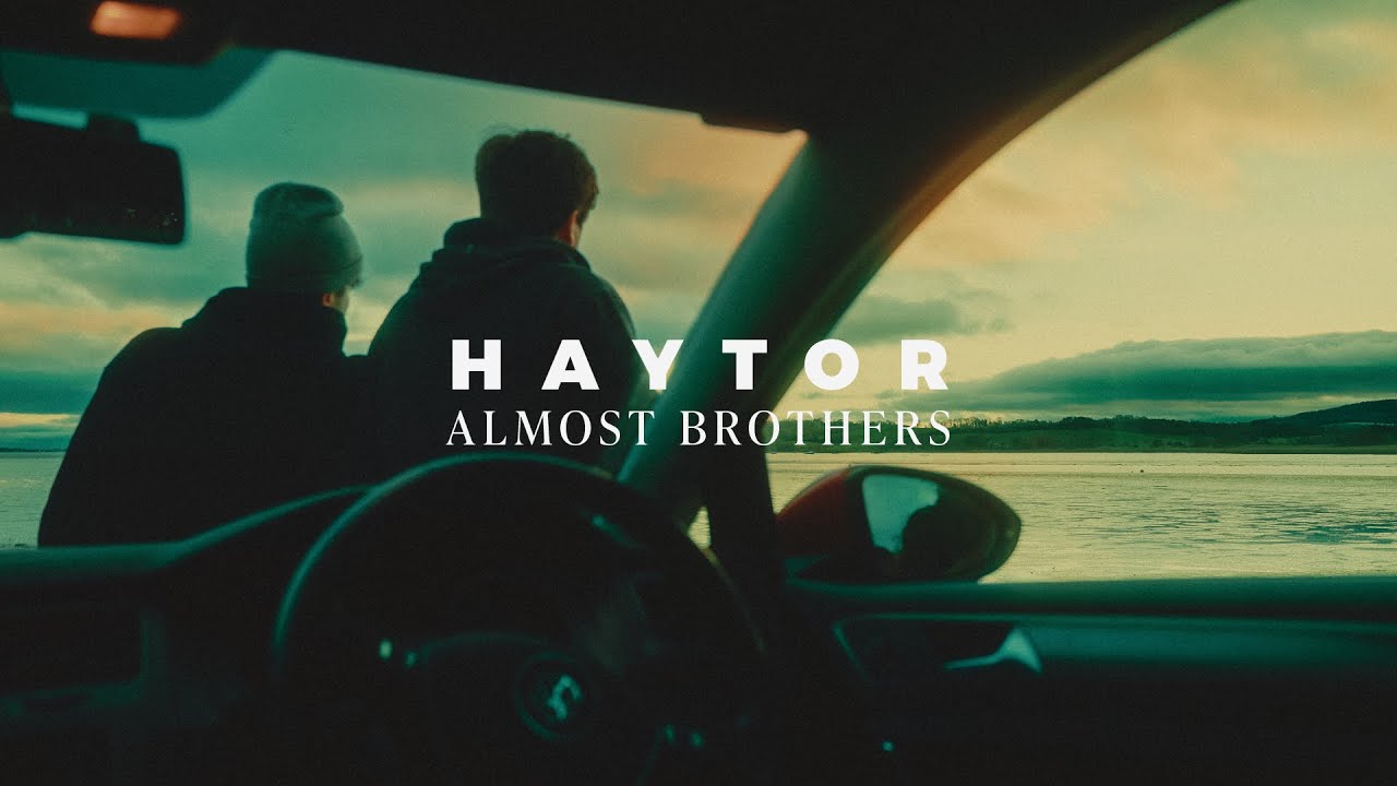 Haytor - Almost Brothers (Official Music Video)