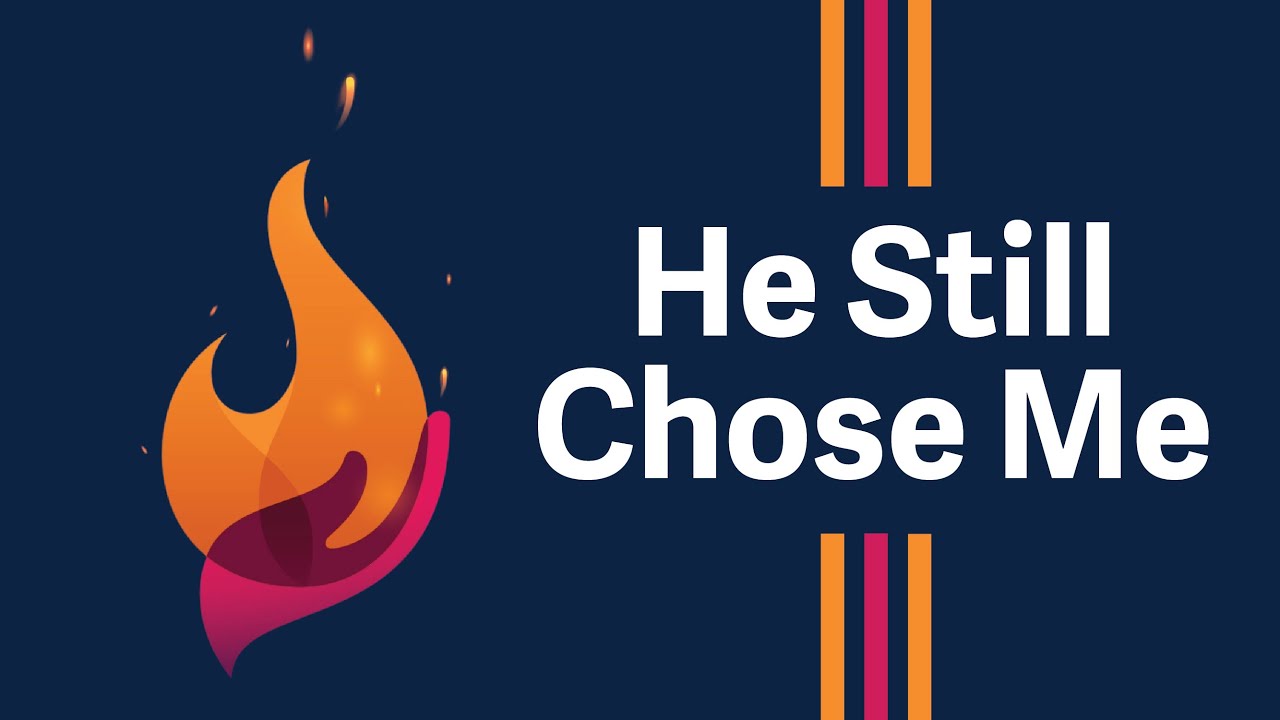 He Still Chose Me | Official Track Video feat. Claire Quigley |  Christian Music