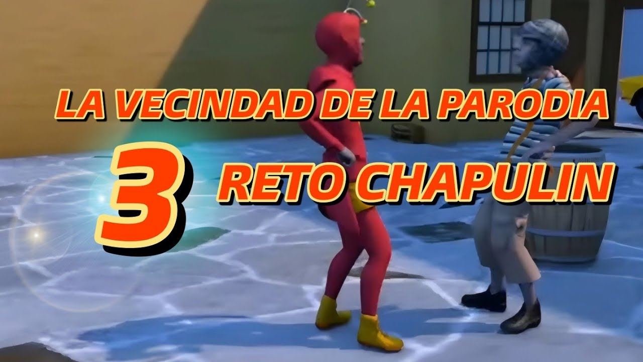 RETO CHAPULIN &brvbar; LA VECINDAD DE LA P&Aacute;RODIA 3