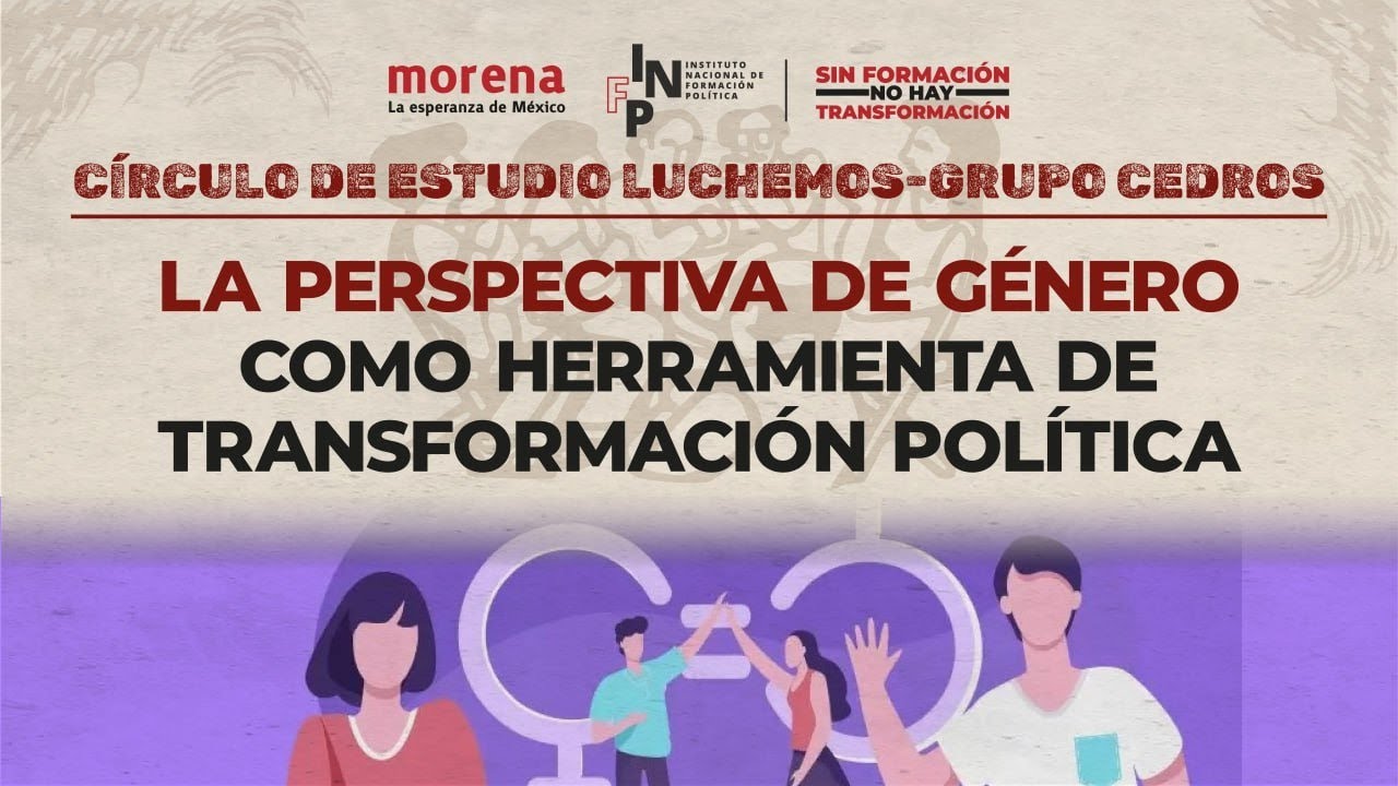 La perspectiva de género como herramienta de transformación política - Círculo de estudio Luchemos