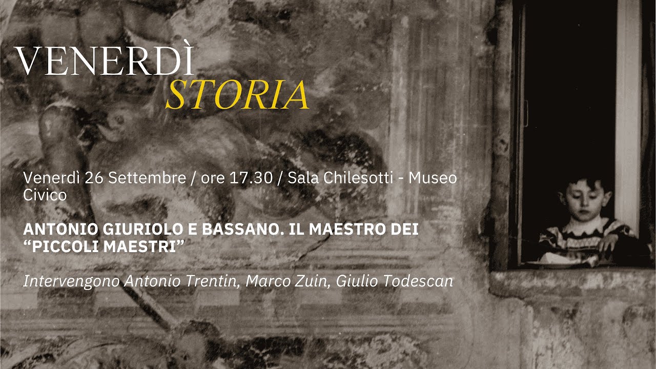 ANTONIO GIURIOLO E BASSANO | Venerdì Storia 26/09/2025