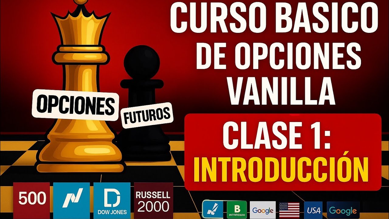 Curso B&aacute;sico Opciones Vanilla |Clase 1: Bienvenido al lado estrat&eacute;gico del trading (no m&aacute;s apuestas)