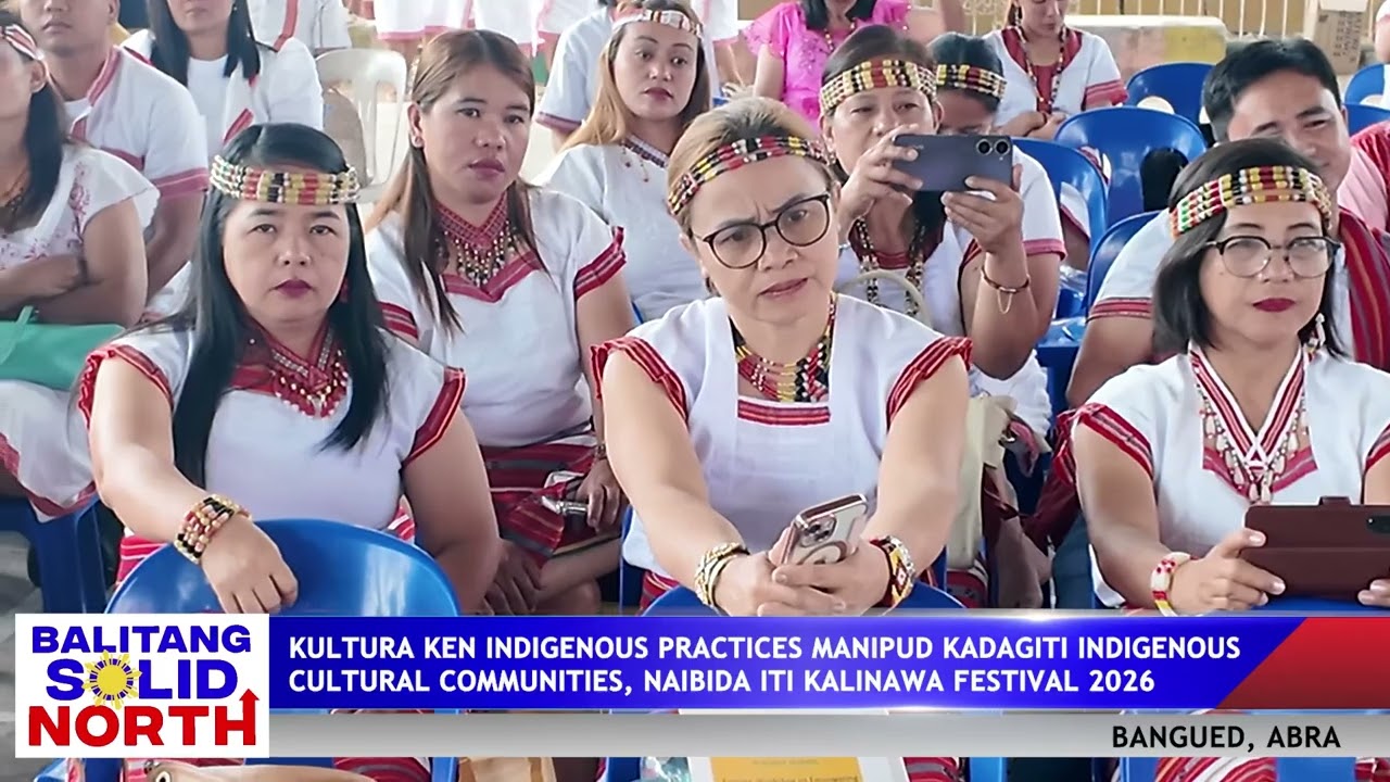 ABRA: Kultura ken indigenous practices, naibida iti Kalinawa Festival 2026