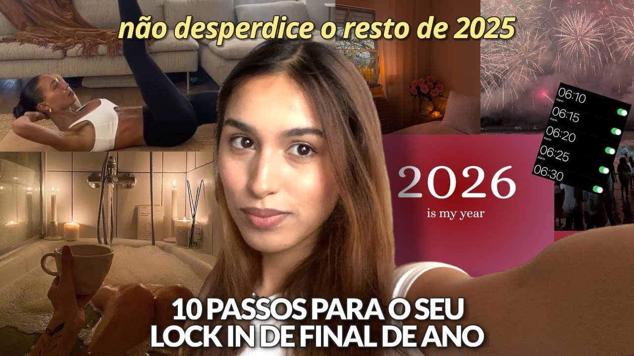 10 PASSOS PRA LOCK IN ANTES DE 2026 | definir metas, se realinhar, criar hábitos & glow up.