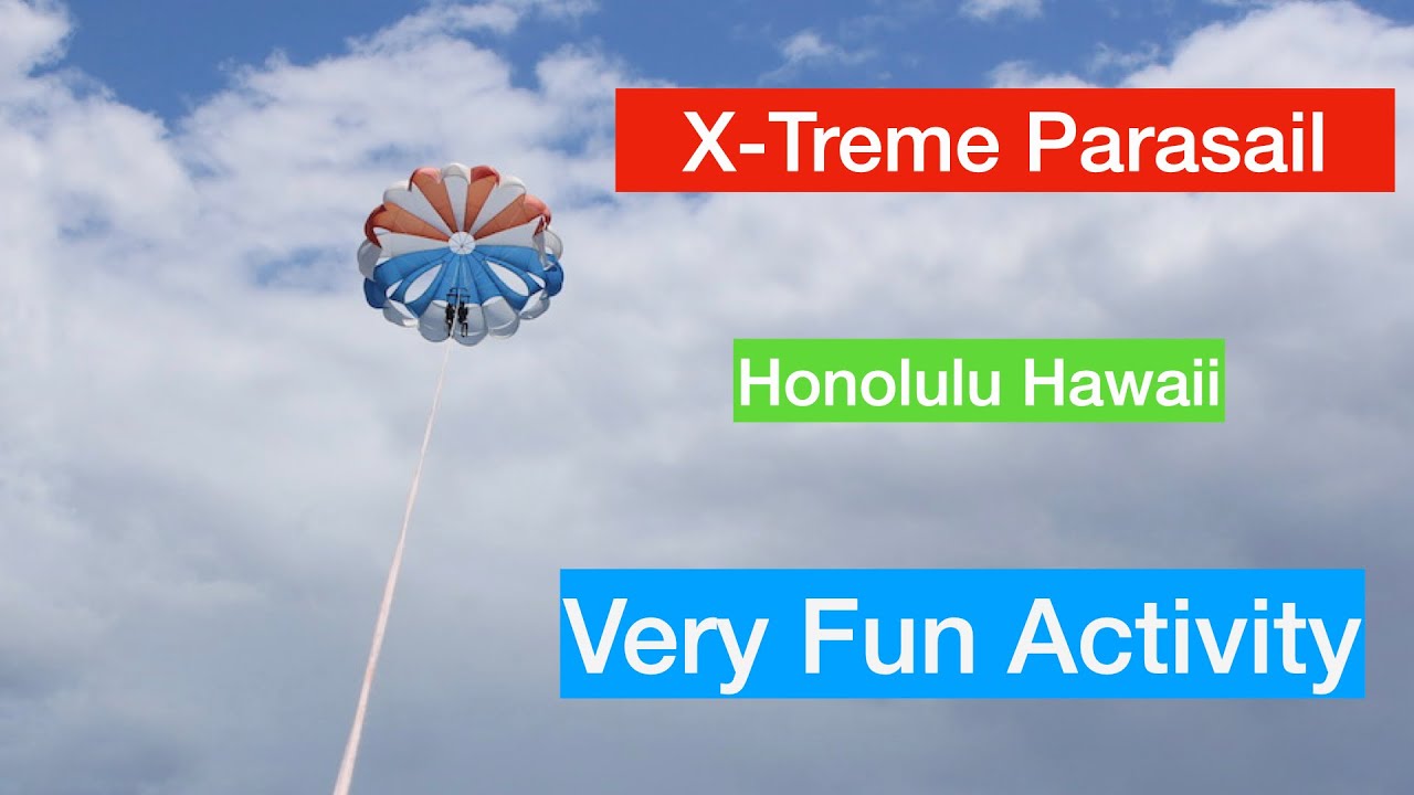 X-Treme Parasail in Honolulu Hawaii overseeing Waikiki Beach Oahu
