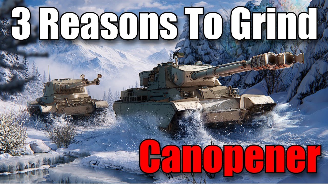 3 Reason To Grind FV230 Canopener: British Tier X: World of Tanks Console