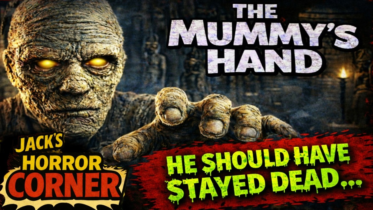 The Mummy's Hand (1940) – Explained | Jack’s Horror Corner