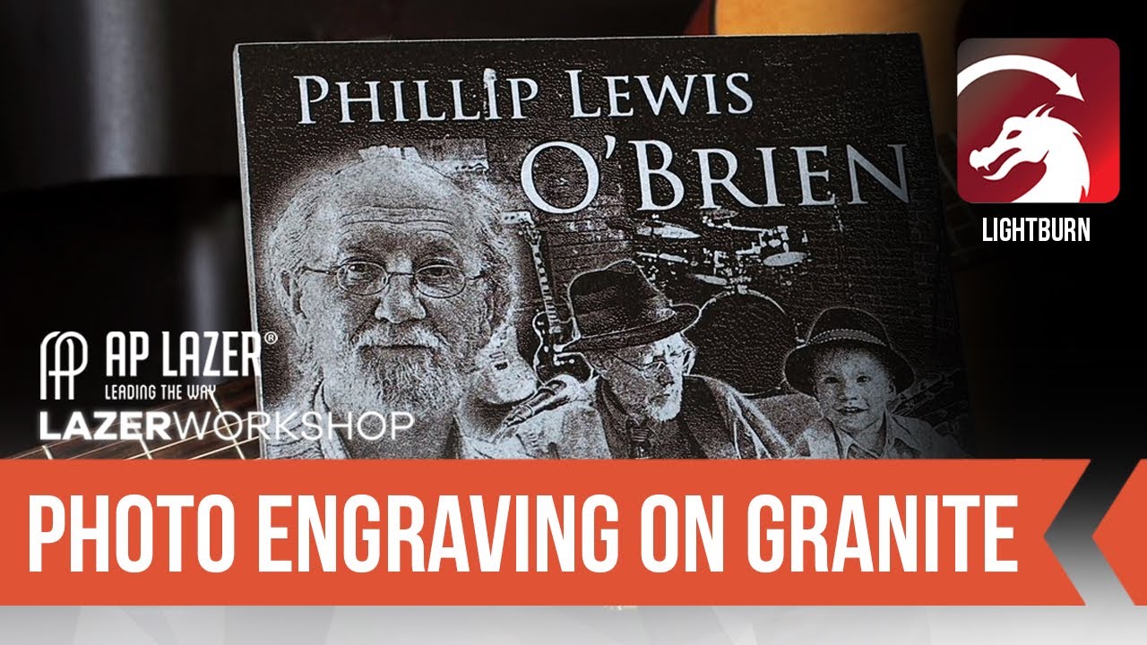 Photo Engraving on Granite using LightBurn | The AP Lazer Workshop